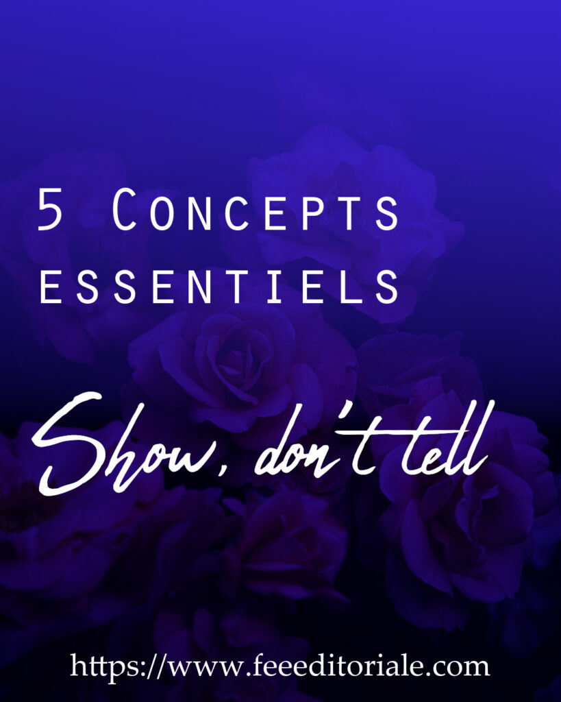 5 concepts essentiels : Show, don't tell